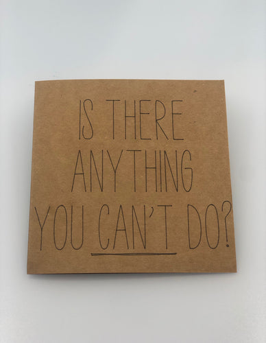 Is There Anything You Can't Do? Congratulations Card