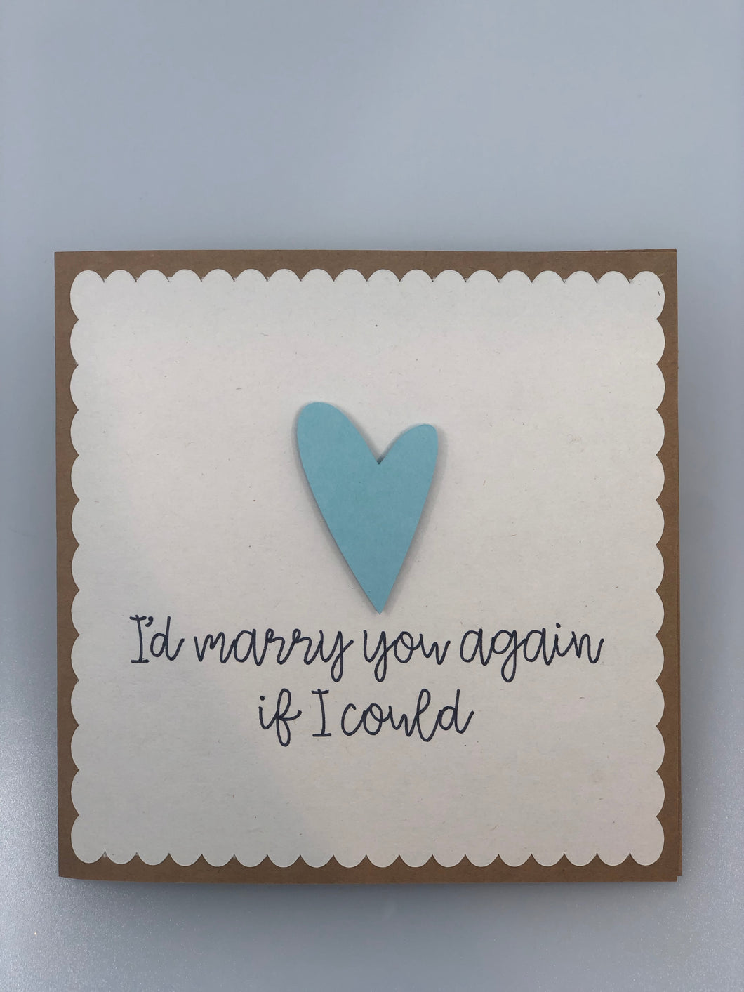 I'd Marry You Again Anniversary Card